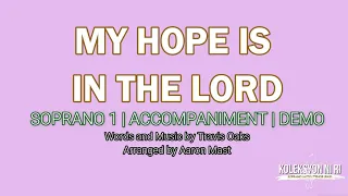My Hope is in the Lord | Soprano 1 | Piano