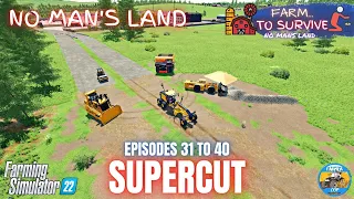 SUPERCUT EPISODES 31 TO 40 - No Mans Land - Farming Simulator 22