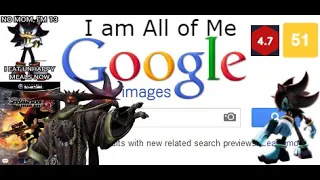 I am All of Me but the lyrics are from google image results. | Shadow the Hedgehog 2005