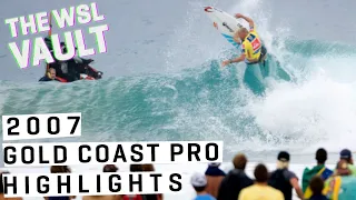 2007 Quiksilver Pro Gold Coast RECAP!! | THE WSL VAULT