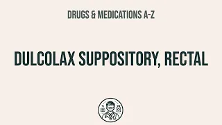 How to use Dulcolax Suppository, Rectal - Explain Uses,Side Effects,Interactions