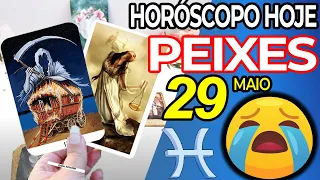 VOCE VAI CHORAR, VAI PULAR COM ESSA LEITURA ❗️😱🔮 Peixes ♓ 29 Maio 2024 | Horoscopo do dia de hoje ♓