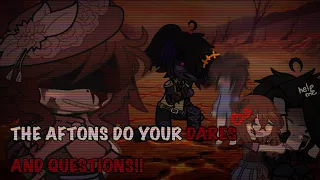 The Afton Does Your Dares and Questions!!