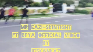 Mr Eazi- Skintight ft Efya Official video By IcSkankaz