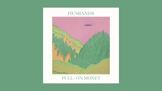 Husbands - Full​-​On Monet (Full Album)