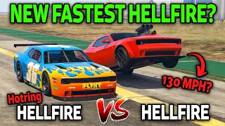 GTA 5 Online: HOTRING HELLFIRE VS HELLFIRE (NEW FASTEST HELLFIRE?)