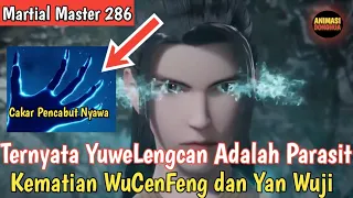 Martial Master 286 ‼️Pertarungan Pecah Kematian Yan Wuji Dan WuCenFeng