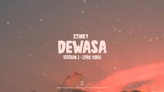 Stinky - Dewasa (Version 2) (Lyric Video)