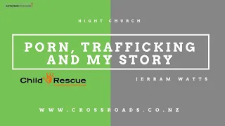 Porn, Trafficking and My Story - Jerram Watts