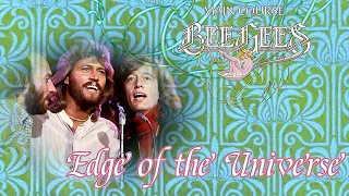 BEE GEES:  EDGE OF THE UNIVERSE