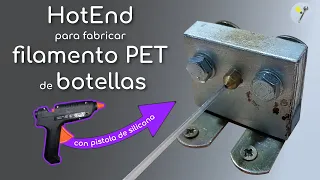 Como hacer un HotEnd para fabricar filamento Pet de botellas