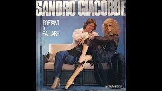 SANDRO GIACOBBE - Portami a ballare (1984) [HQ-Audio]