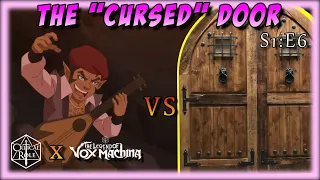 The "Cursed" Door vs. Percy, Scanlan, and Vax - Origin of scenes from the Legend of Vox Machina