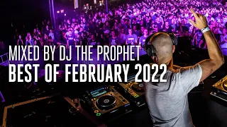 Best of February 2022 | Mixed by DJ The Prophet (Official Audio Mix)