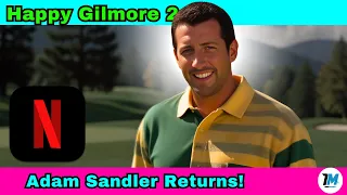 Happy Gilmore 2 Announced! Adam Sandler Returns in Netflix Sequel