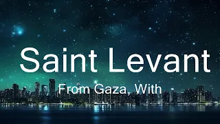 From Gaza, With Love - Saint Levant (Lyrics) 🎵 15p lyrics/letra