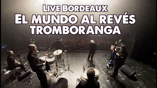 TROMBORANGA "El mundo al revés" World Tour live Bordeaux @ Fest Corazon latino 2022