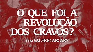 Entenda o que foi a Revolução dos Cravos | Valerio Arcary