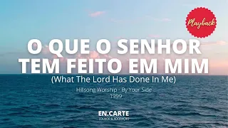 O QUE O SENHOR TEM FEITO EM MIM (What The Lord Has Done In Me) PLAYBACK - HILLSONG WORSHIP