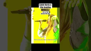 Calvin Harris ft Ellie Goulding - Miracle (Live at Capital's Summertime Ball 2023) #shorts #capital