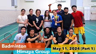 May 11, 2024 (part 1) Badminton - Himaya Group