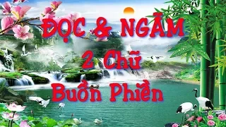 ĐỌC VÀ NGẪM 2 CHỮ BUỒN PHIỀN - THỨC TỈNH HÀNG TRIỆU TRAI TIM ĐAU