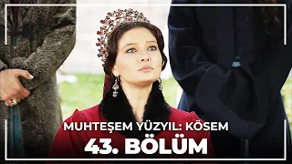 Muhteşem Yüzyıl: Kösem 43. Bölüm (HD)