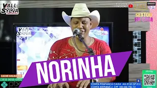 NORINHA - (VALL SYLVA LIVE SEXTOU EM CASA)