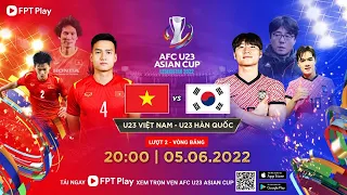 🔴 TRỰC TIẾP: U23 VIỆT NAM - U23 HÀN QUỐC (BẢN CHÍNH THỨC) | LIVE AFC U23 ASIAN CUP 2022