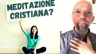 MEDITAZIONE CRISTIANA | Come meditare e perché praticare la meditazione