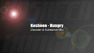 Kosheen - Hungry (Decoder & Substance Mix)