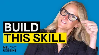 The Secret to Building Unstoppable Confidence | Mel Robbins