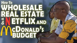 How To Wholesale Real Estate On A Netflix And McDonalds Budget | Part 1