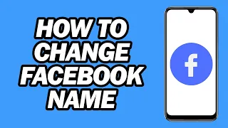 How to Change Your Name on Facebook (2024 Update) | How to Change Facebook Name