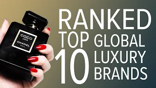 RANKED: Top 10 Global Luxury Brands