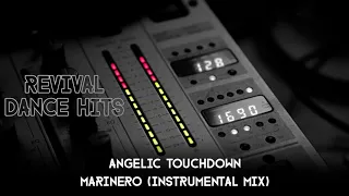 Angelic Touchdown - Marinero (Instrumental Mix) [HQ]