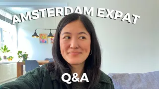 3 YEAR AMSTERDAM EXPAT Q&A | answering your juicy questions