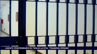 AGENTE PENITENZIARIO SI TOGLIE LA VITA, ''TRAGEDIA IMMANE'' del 14-09-2017