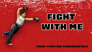 Point Fighting: The Fundamentals
