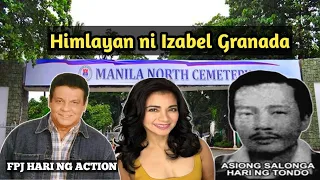 Puntod ni FPJ Hari ng Action At Asiong Salonga Hari ng Tondo/Himlayan ni Isabel Granada