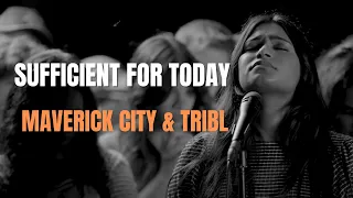 Sufficient For Today (Lyrics Video) -(feat. Maryanne J. George)  Maverick City  TRIBL
