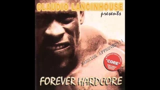 Forever Hardcore 1 Mixed By Claudio Lancinhouse