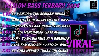 DJ TIKTOK TERBARU SLOW BASS 🎵 DJ  KU COBA TUK BERIKAN BUNGA - DJ JIKANKU TIDAK DI INGINKAN FULL BASS