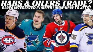 NHL Trade Rumours - Habs & Oilers Trade? Monahan to Jets? Meier to Blues? Kane Update + More