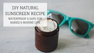 DIY Natural Sunscreen Recipe | WATERPROOF & SAFE FOR BABIES & MARINE LIFE | Bumblebee Apothecary