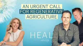 Zach Bush and Alex Woodard - An Urgent Call for Regenerative Agriculture and a Return to Nature