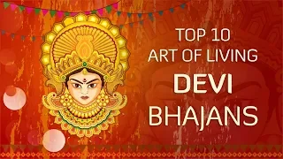 Top 10 Devi Bhajans by Art of Living | Non-Stop Best Devi Bhajans | Navratri Songs