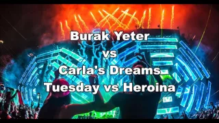 Burak Yeter vs Carla's Dreams - Tuesday vs Heroina (DJKenachi Mashup)