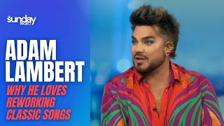 Adam Lambert On Why He Loves Reworking Classic Songs