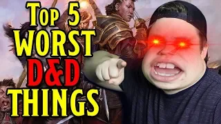 TOP 5 Worst D&D Things Ever Forever!!!!!